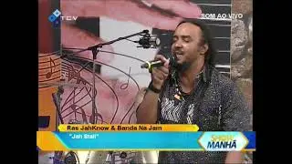 Ras Jahknow & Na Jam Live @ Show Da Manh&atilde; - JAH STA LI!