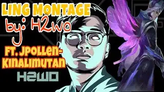 H2WO LING MONTAGE  FT. JPOLLEN  - KINALIMUTAN