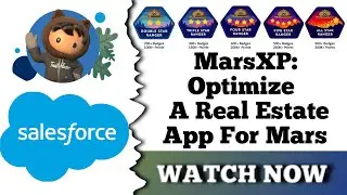 MarsXP: Optimize a Real Estate App for Mars | Salesforce Trailhead | All Solution
