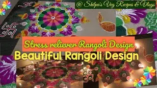 Stress Relieving Rangoli Design | Shilpa's Veg Recipes & Vlogs