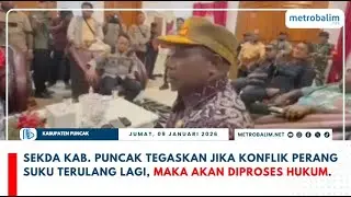 Sekda Puncak Tegaskan jika Konflik perang suku terulang lagi, maka akan Diproses Hukum