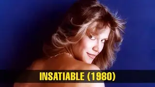 The Making Of Classic Film &ldquo;Insatiable&rdquo; (1980)