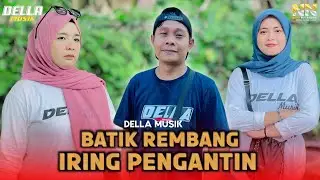 LAGU SASAK LOMBOK BATIK REMBANG IRING PENGANTIN DELLA MUSIK LIVE TERBARU