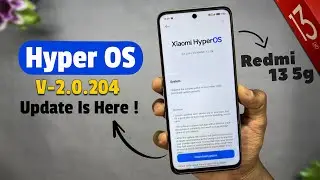 Finally! Redmi 13 5G Hyper OS 2.0.204 Update - Worth Installing? Full Review 