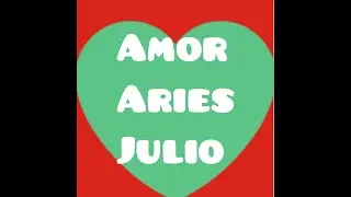 ARIES AMOR ❤JULIO PASION, PASION Y PASION  2019