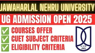 JNU UG Admission 2025 Cuet UG Subject Criteria and Eligibility Criteria Explain