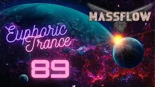 Massflow Presents: Euphoric Trance Podcast #89
