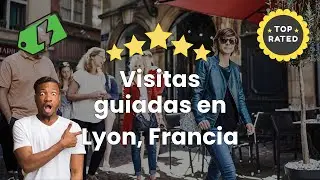 Visitas guiadas en Lyon, Francia