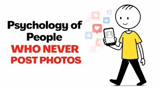 Psychology of people Who don't POST their Photos on SOCIAL MEDIA