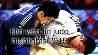 Kim Won Jin judo highlights 2015