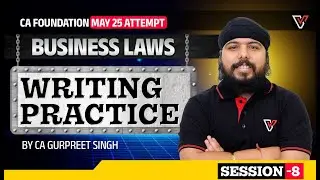 Writing Practice Session 8| Most Imp Questions Business Laws |CA Foundation May 25|CA Gurpreet Singh
