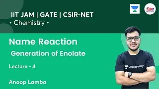 Name Reaction | Generation of Enolate | L4 | Chemistry | Anoop Lamba