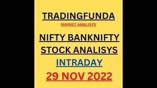 NIFTY,BANK NIFTY,STOCK FOR TOMORROW INTRADAY ,29NOV 2022,TRADINGFUNDA