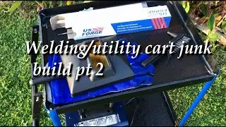 DIY Welding Utility Cart Junk Build pt 2  build complete