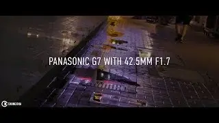 Panasonic G7 with 42.5mm f1.7 handheld Cinematic Night test in Hong Kong by Chung Dha