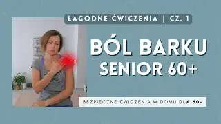 Ćwiczenia na b&oacute;l barku i sztywność | Delikatny zestaw dla 60+  część 1/4