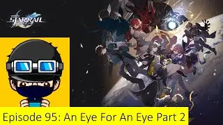 NGO DM AA Plays Honkai: Star Rail Episode 95: &ldquo;An Eye For An Eye Part 2 Adventure Quest