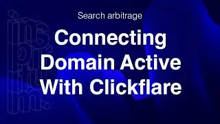 Connecting Domain Active With Clickflare | Search Arbitrage