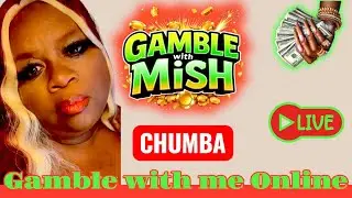 GAMBLE LIVE WITH MISH....