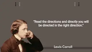 49+ 19 Meaningful Lewis Carroll Quotes About LIFE