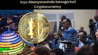 Cryptocurrency in Rwanda  Sobanukirwa uko Abanyarwanda babona cryptocurrency  ubukungu bugezweho