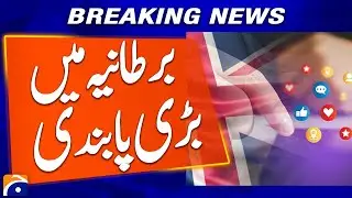 &ldquo;UK Implements Ban on Social Media for Minors&rdquo; | Breaking News | Geo News