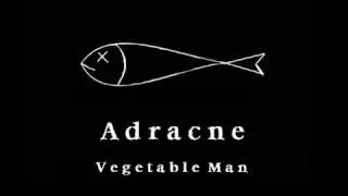 Adracne   Vegetable Man (Pink Floyd cover)