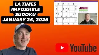 Let's CRACK the LA Times Impossible Sudoku! [January 25, 2026] Walkthrough Solution