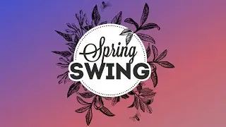 Spring Swing - Electro Swing Mix 2023 🌱🐝🌷