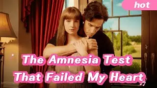 The Amnesia Test That Failed My Heart