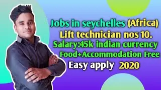 Jobs in seychelles | lift technician |   high salary | easy apply | after visa payments | 2020
