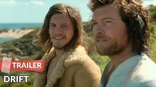 Drift (2013) Trailer | Myles Pollard | Sam Worthington