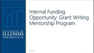UIS Internal Funding Opportunity: AY25-26 Grant Writing Mentorship Program