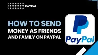 Как отправлять деньги друзьям и родственникам через PayPal | Без комиссий, пошаговая инструкция