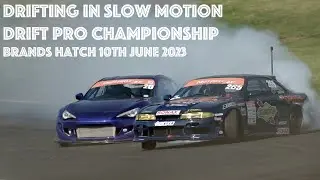 Drifting in Slow Motion - Motorsport  UK Drift Pro Championship Brands Hatch 10th June 2023