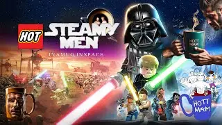 LEGO STARWARS FRIEND-IVERSERY STREAM. (Hot Steamy Men in a Mug)