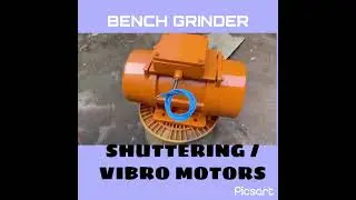 VIBRATION MOTORS AND BENCH GRINDER WITH CNC MAKE SHAFTS GOOD QUALITY