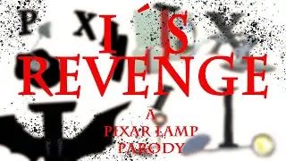 ⚔💥 I´s Revenge - Full Logo Story - Pixar Lamp Parody 💥⚔