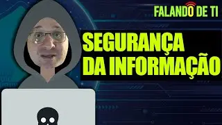 O que &eacute; seguran&ccedil;a da informa&ccedil;&atilde;o - Falando de TI