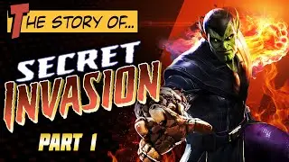 The Story of... Secret Invasion [pt.1] | AVENGERS VS SKRULLS!