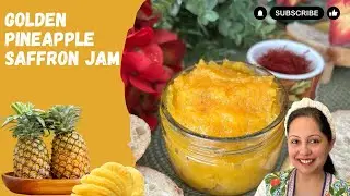 Golden Bliss: Homemade Pineapple Saffron Jam | No Pectin & No Canning Required