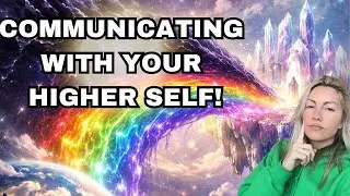 How To Communicate With Your Higher Self - The Secret 4D Bridge