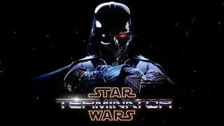 Terminator vs. Star Wars: Mashup Teaser (First Opening Minutes)