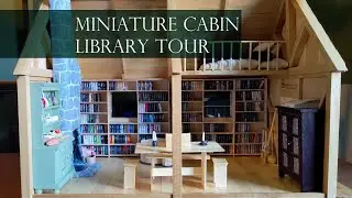 Miniature Cabin and Library Tour