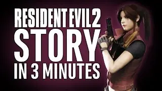 Resident Evil 2 Story | Everything You Need To Know in 3 Minutes