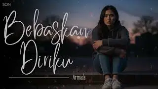 Bebaskan Diriku - Armada | Cover By Son9o Musicai