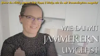 Wie du mit jammernden Menschen umgehen kannst #jammerlappen #selbstliebe