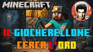 Minecraft: il Giocherellone alla Ricerca dell'Oro