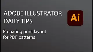 Preparing print layout for PDF patterns in Adobe Illustrator