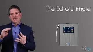 Echo Ultimate&trade;: Our Most Advanced Hydrogen Water Machine Ever (Replaces Echo 9 Ultra)